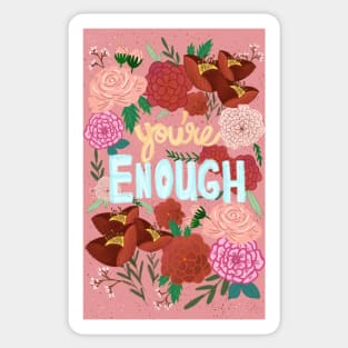 You're Enough Sticker